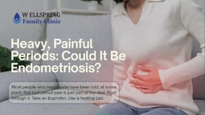 Heavy, Painful Periods: Could It Be Endometriosis?