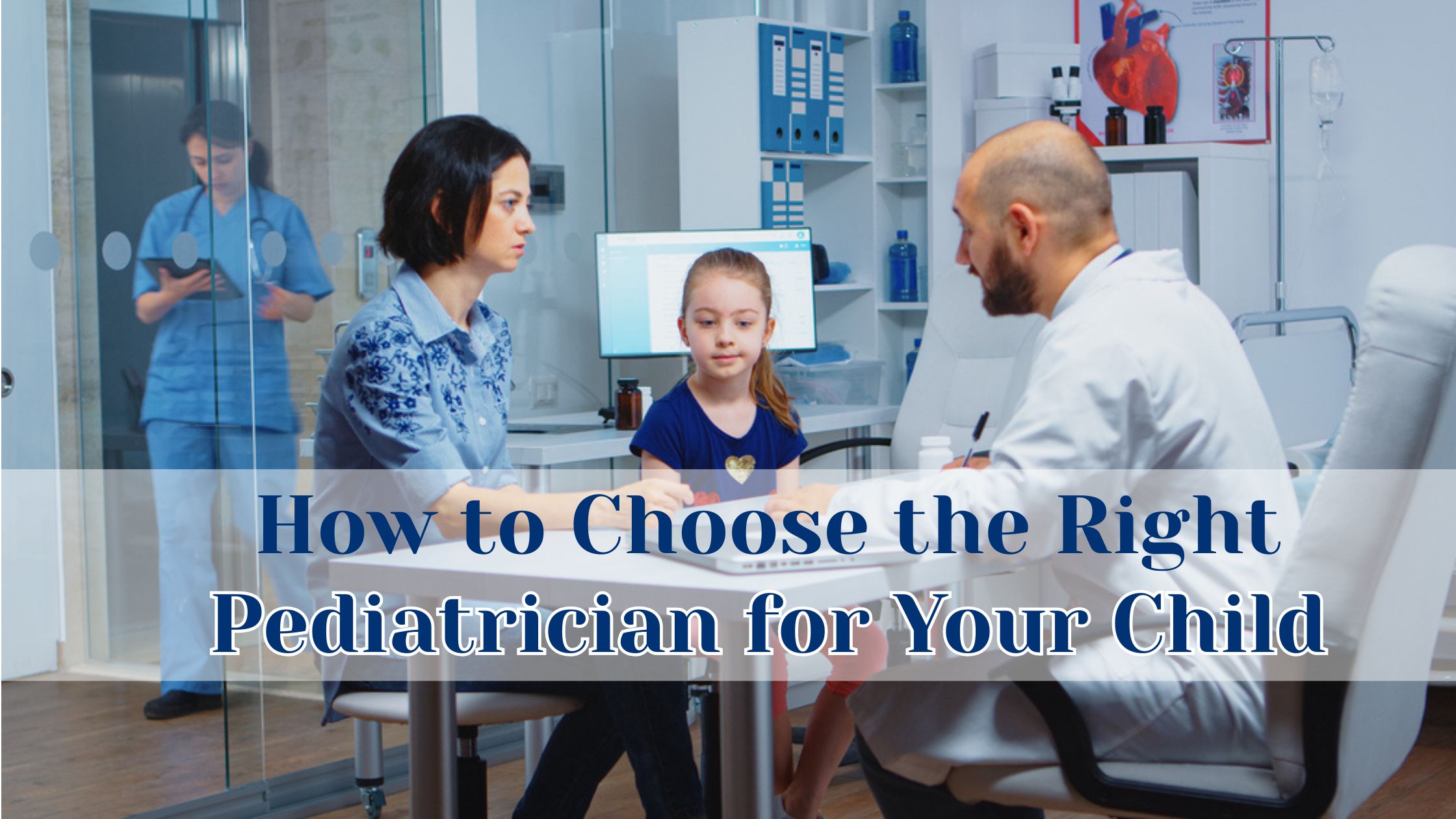 Choose the Right Pediatrician for Your Child